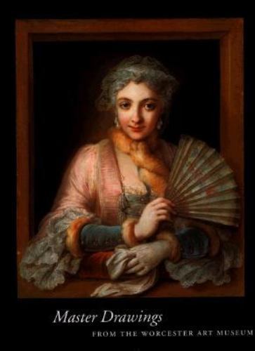 MASTER DRAWINGS at WORCESTER ART MUSEUM Hardcover