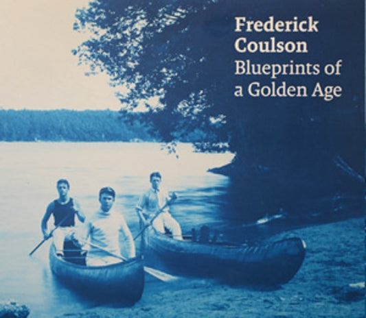 FREDERICK COULSON Blueprints of a Golden Age