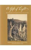 Gift of Light: Photographs in the Janos Scholz Collection