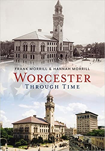 WORCESTER THROUGH TIME